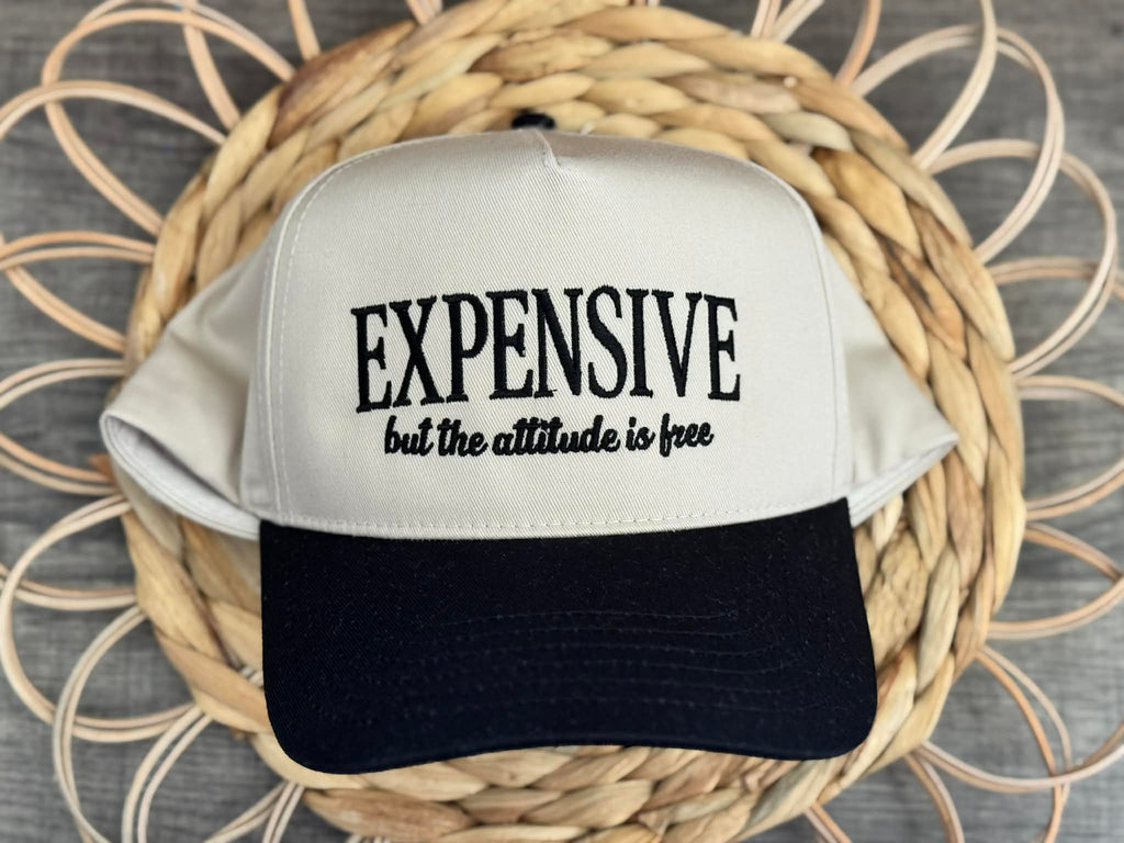 Expensive But The Attitude Is Free Trucker Hat